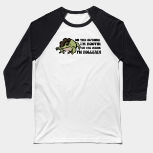 Cowboy Frog shirt, On the outside I'm hootin but on the inside I'm hollerin, Ironic meme Baseball T-Shirt